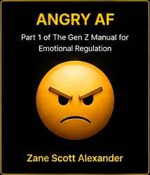 Angry AF by Zane Scott Alexander